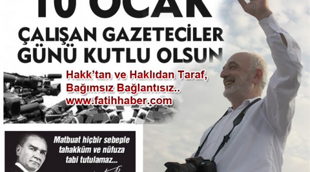 10 Ocak Çalışan Gazeteciler günü