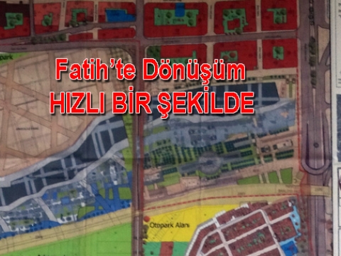 Fatihte yenileme-Dönüşüm projeleri yoğun hazırlanıyor