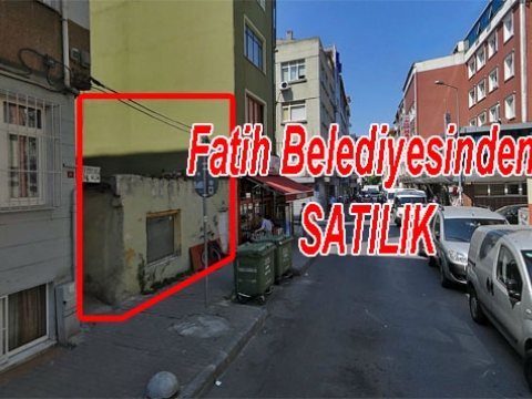 Fatih Belediyesi Emlakçı Gibi Mülk satıyor