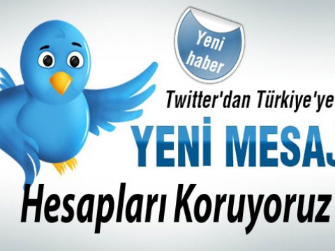  twitter Türk kullanıcılarına mesaj yolladı