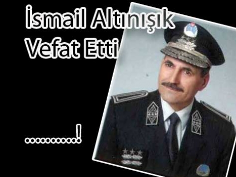 İsmail altınaışık vefat etti