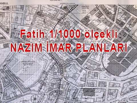 Fatih 1/1000 ölçekli imar planları