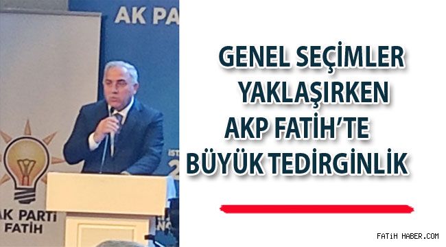 AKP Fatihte Genel Seçim Hazırlıkları 