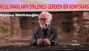 Atasoy Müftüoğlu Konferansı