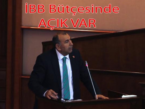 İBB Hesaplarında Açık Verdi