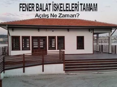Fener Balat İskeleleri inşaatı bitti