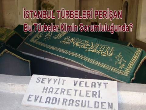 İstanbuldaki Türbelerin sahibi kim?