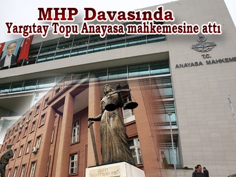 Yargıtay MHP Davası Haberi Fos Çıktı