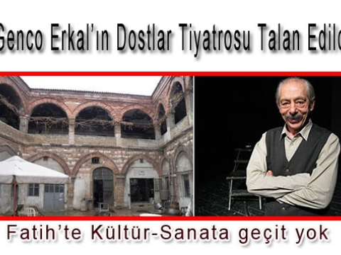 Fatih'te Kültür ve Sanat faaliyetlerine geçit yok.