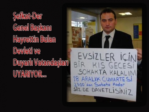 Şevkat-Der öncülüğünde Evsiz vatandaşlardan yürek burkan eylem