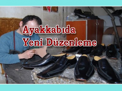 Ayakkabı sektörüne düzenleme geldi