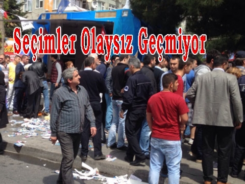 Genel seçim çalışmaları olaysız geçmiyor