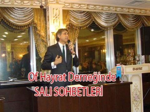 Of Hayrat Derneğinde AKP konulu Salı sohbetleri