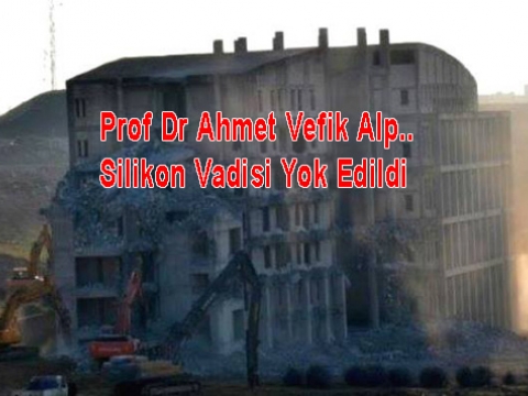 Prof Dr Ahmet Vefik Alp'in eseri Yıkıldı