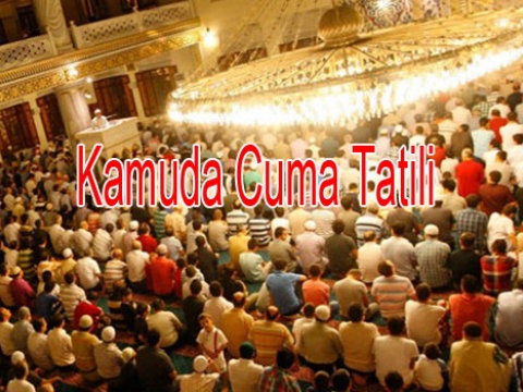 İktidardan Cuma namazı tatili adımı