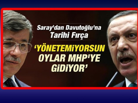 Erdoğandan Davutoğluna Oylar MHP'ye Gidiyor