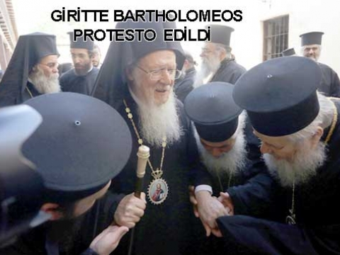 Patrik Bartholomeos Giritte protesto edildi.