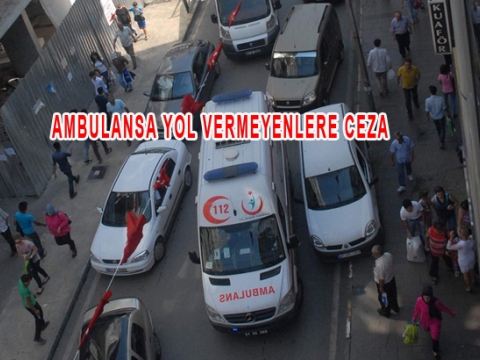 Ambulansa Yol vermekte gecikenler yandı