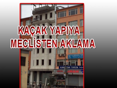 Yıkılması Gereken Kaçak binayı Kurtarıyorlar