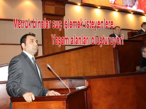  Metruk Binalar suçluların karargahı