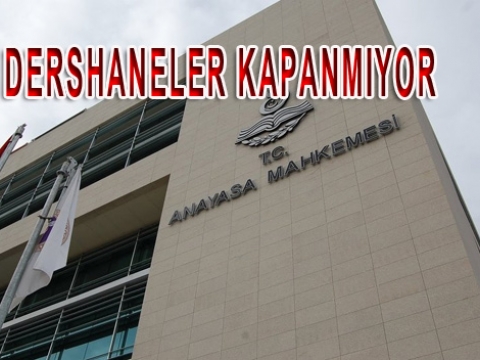 AYM'si Dershaneleri kapatma yasası iptal edildi