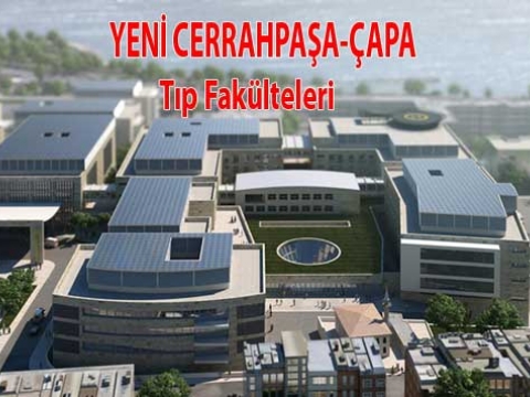 Çapa ve Cerrahpaşa tıp fakülteleri Taşınacak mı?