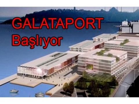 GALATAPORT İÇİN TEKRAR İZİN ÇIKTI