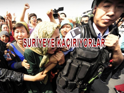 Uygurları Suriyeye Kaçırıyorlar