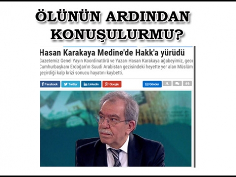 Gündem; Ölünün Arkasından Konuşulurmu?