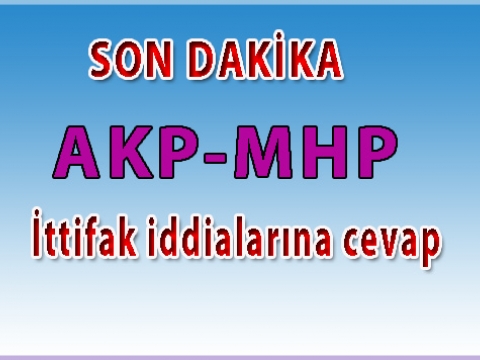 MHP'den Önergeye "hayır" AÇIKLAMASI