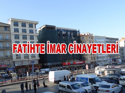 Fatih kaçak Yapılaşmada Türkiye Rekortmeni