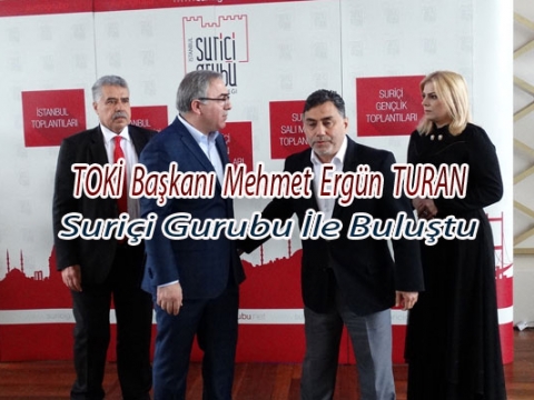 TOKİ Başkanı Suriçi Gurubuyla Kahvaltıda Buluştu