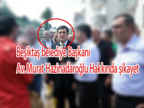 Beşiktaş belediyesinde Darp ve hukuksuzluk