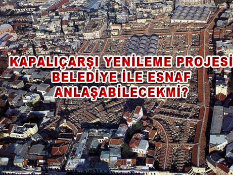 Kapalıçarşı Esnafına Fatih Belediyesinden Dayatma