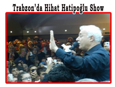Trabzon'dan Hatipoğlu Geçti Trabzon karıştı.
