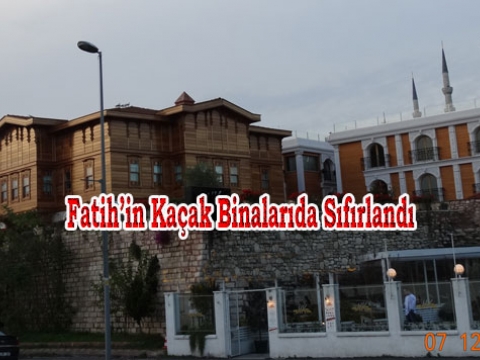 Fatih'teki Kaçak İnşaatlar Sıfırlandı