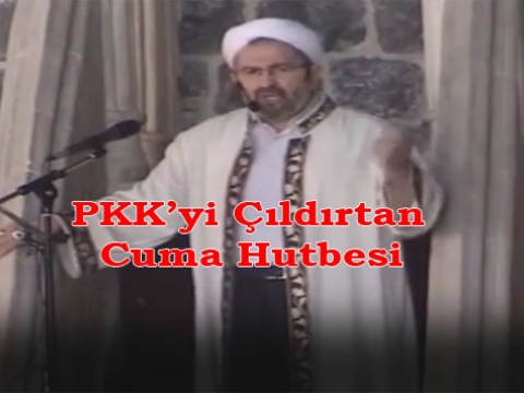 Diyarbakırda PKK'lıları çılgına çeviren o hutbe