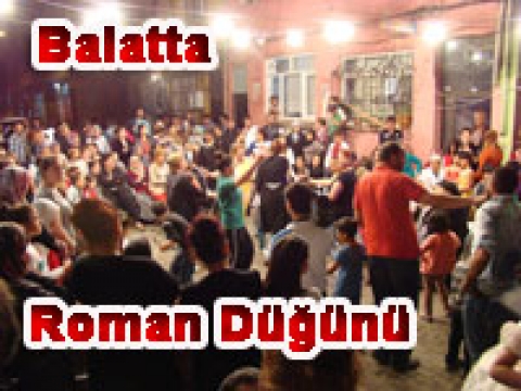 Balat sokaklarında Roman düğünleri