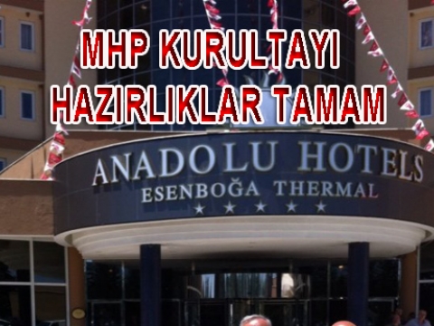 MHP'de Kurultay Yapılacak ama!