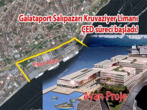 Galataport Salıpazarı Kruvaziyer Limanı projesinin ÇED süreci başladı!