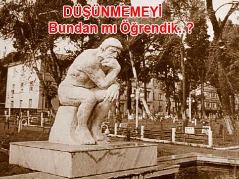 Bize Düşünmeyi Yasaklayan heykel