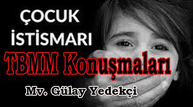 CHP'Lİ YEDEKCİ: SAPIKLAR GÜN YÜZÜ GÖRMESİN