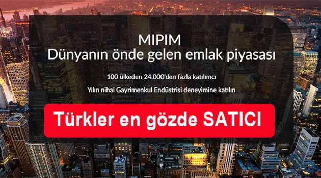 MIPIM Emlak Fuarının Gözdesi Türkiye