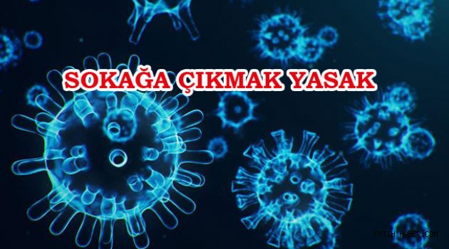 Nihayet Sokağa çıkma yasağı geldi