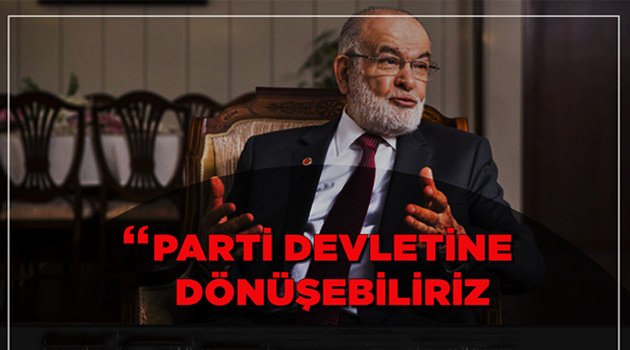 PARTİ DEVLETİNE DÖNÜŞEBİLİRİZ