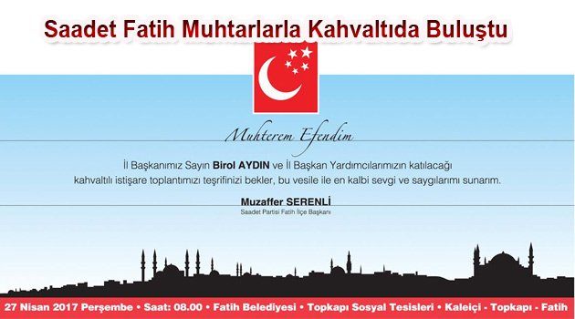 Saadet Partisi Fatih Muhtarları ile buluştu