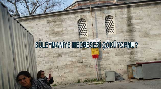Süleymaniyede medreseler çöküyor