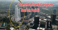 'Diamond of İstanbul' projesini nasıl onaylandı