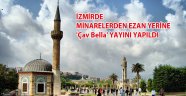 İzmirde Ezan yerine Çav bella