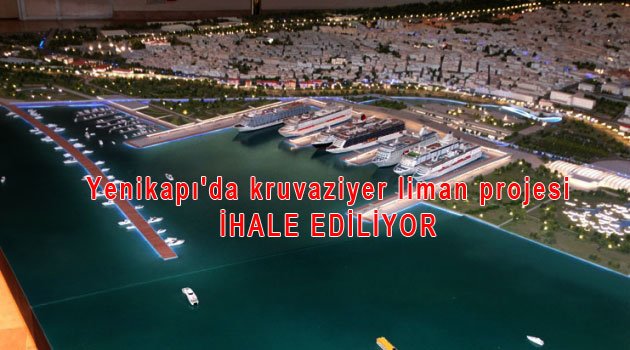 Yeni kruvaziyer limanı YENİKAPIYA